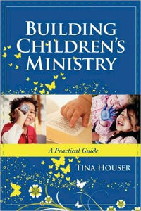 Building Children's Ministry: A Practical Guide - RHM Bookstore