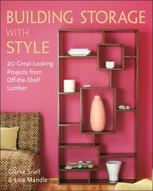 Building Storage with Style: 20 Great-Looking Projects from Off-the-Shelf Lumber - RHM Bookstore