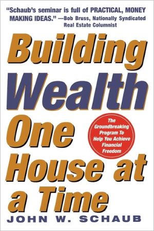 Building Wealth One House at a Time: Making it Big on Little Deals - RHM Bookstore