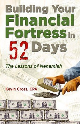 Building Your Financial Fortress in 52 Days: The Lessons of Nehemiah - RHM Bookstore