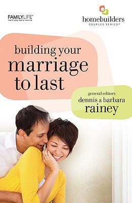 Building Your Marriage to Last (Homebuilders) - RHM Bookstore