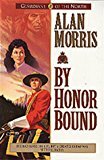 By Honor Bound (Guardians of the North/Alan Morris, 1) - RHM Bookstore