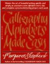 Calligraphy Alphabets Made Easy: Master the Art of Beautiful Writing Quickly and Simply, as You Learn a New - RHM Bookstore