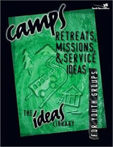 Camps, Retreats, Missions, & Service Ideas for Youth Groups - RHM Bookstore