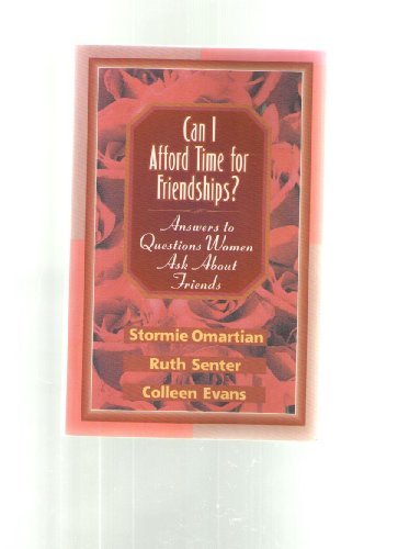 Can I Afford Time for Friendships?: Answers to Questions Women Ask About Friends - RHM Bookstore