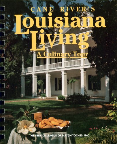Cane River's Louisiana Living: A Culinary Tour - RHM Bookstore
