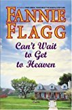 Can't Wait to Get to Heaven: A Novel - RHM Bookstore