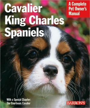 Cavalier King Charles Spaniels (Complete Pet Owner's Manual) - RHM Bookstore