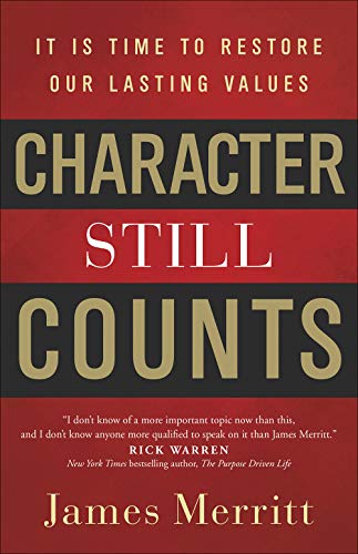 Character Still Counts: It Is Time to Restore Our Lasting Values - RHM Bookstore