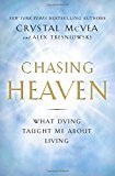 Chasing Heaven: What Dying Taught Me About Living - RHM Bookstore