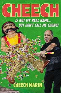 Cheech Is Not My Real Name: ...But Don't Call Me Chong - RHM Bookstore