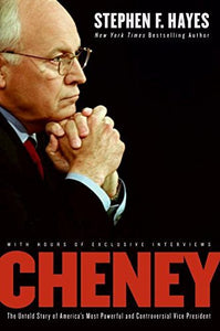 Cheney: The Untold Story of America's Most Powerful and Controversial Vice President - RHM Bookstore