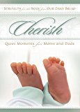 Cherish: Quiet Moments for Moms and Dads (Strength for the Soul from Our Daily Bread) - RHM Bookstore