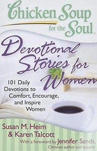 Chicken Soup for the Soul: Devotional Stories for Women: 101 Daily Devotions to Comfort, Encourage, and Inspire Women - RHM Bookstore