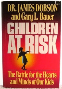 CHILDREN AT RISK: THE BATTLE FOR THE HEARTS AND MINDS OF OUR KIDS - RHM Bookstore