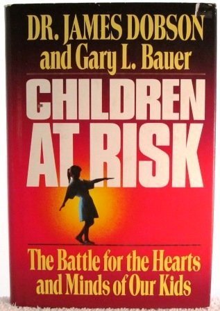 CHILDREN AT RISK: THE BATTLE FOR THE HEARTS AND MINDS OF OUR KIDS - RHM Bookstore