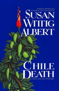 Chile Death (China Bayles Mysteries) - RHM Bookstore