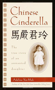 Chinese Cinderella: The True Story of an Unwanted Daughter - RHM Bookstore