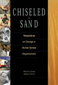 Chiseled in Sand: Perspectives on Change in Human Service Organizations (Management/Administration) - RHM Bookstore
