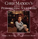 Chris Madden's Guide to Personalizing Your Home: Simple, Beautiful Ideas for Every Room - RHM Bookstore