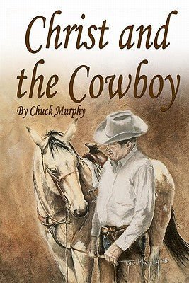 Christ and The Cowboy: Special Edition - RHM Bookstore