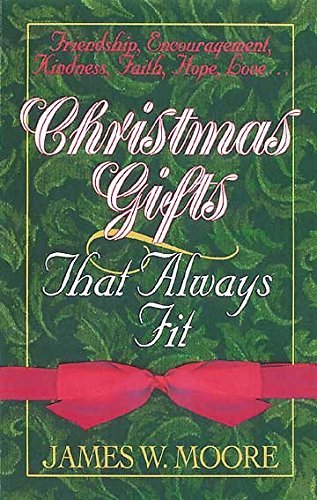 Christmas Gifts That Always Fit: Friendship, Encouragement, Kindness, Faith, Hope, Love... - RHM Bookstore