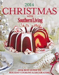 Christmas with Southern Living 2014: Our Best Guide to Holiday & Decorating - RHM Bookstore