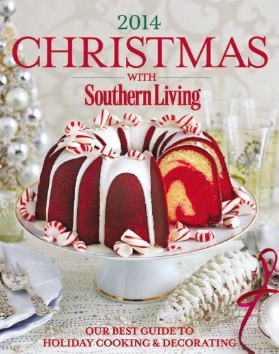 Christmas with Southern Living 2014: Our Best Guide to Holiday & Decorating - RHM Bookstore