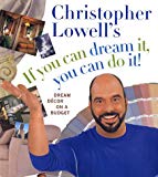 Christopher Lowell's If You Can Dream It, You Can Do It!: Dream Decor on a Budget - RHM Bookstore