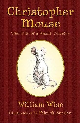 Christopher Mouse: The Tale of a Small Traveler - RHM Bookstore