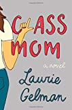 Class Mom: A Novel - RHM Bookstore