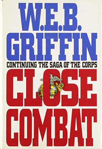 Close Combat: Book VI of the Corps - RHM Bookstore