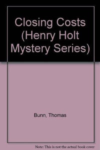 Closing Costs (Henry Holt Mystery Series) - RHM Bookstore