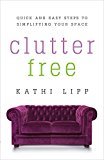 Clutter Free: Quick and Easy Steps to Simplifying Your Space - RHM Bookstore