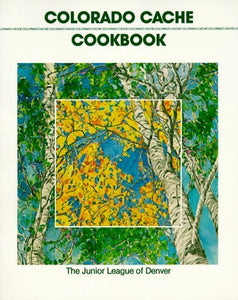 Colorado Cache Cookbook: A Goldmine of Recipes - RHM Bookstore