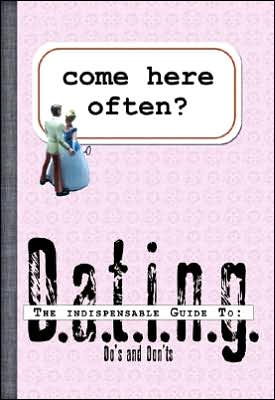 Come Here Often?: An Indispensable Guide to Dating (Indispensable Guides) - RHM Bookstore