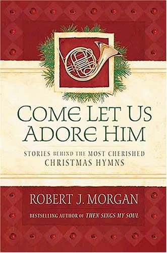 Come Let Us Adore Him - RHM Bookstore