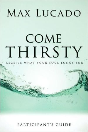 Come Thirsty Bible Study Participant's Guide - RHM Bookstore