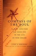 Compass Of The Soul: 52 Ways Intuition Can Guide You To The Life Of Your Dreams - RHM Bookstore