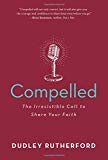 Compelled: The Irresistible Call to Share Your Faith - RHM Bookstore