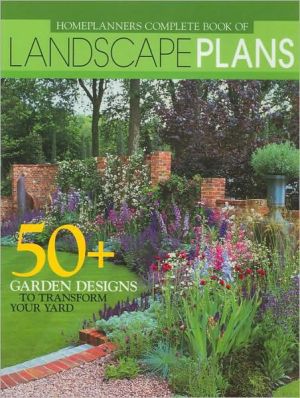 Complete Book of Landscape Plans: 50+ Garden Designs to Transform Your Yard - RHM Bookstore