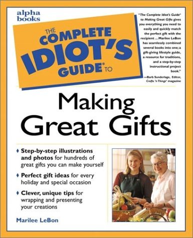 Complete Idiot's Guide to Making Great Gifts - RHM Bookstore
