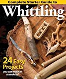 Complete Starter Guide to Whittling: 24 Easy Projects You Can Make in a Weekend (Fox Chapel Publishing) Beginner-Friendly Step-by-Step Instructions, Tips, and Ready-to-Carve Patterns for Toys & Gifts - RHM Bookstore
