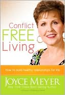 Conflict Free Living: How to build healthy relationships for life. - RHM Bookstore