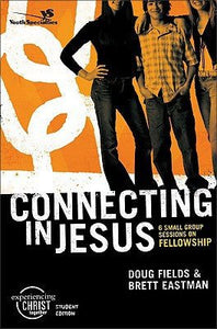 Connecting in Jesus, Participant's Guide: 6 Small Group Sessions on Fellowship (Experiencing Christ Together Student Edition) - RHM Bookstore