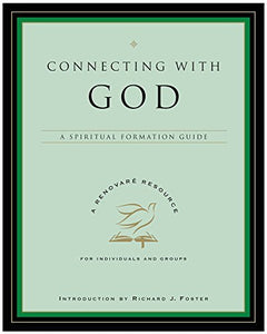 Connecting with God: A Spiritual Formation Guide (A Renovare Resource) - RHM Bookstore