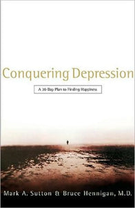 Conquering Depression: A 30-Day Plan to Finding Happiness - RHM Bookstore