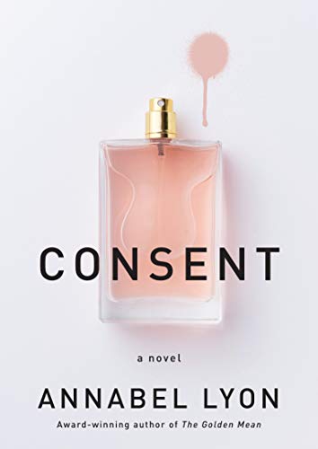 Consent: A novel - RHM Bookstore