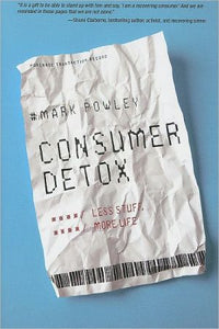 Consumer Detox: Less Stuff, More Life - RHM Bookstore