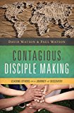 Contagious Disciple Making: Leading Others on a Journey of Discovery - RHM Bookstore